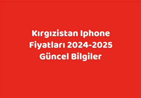 Kırgızistan iphone 7 fiyatları